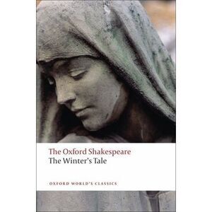 The Winter's Tale: The Oxford Shakespearethe Winter's Tale -- William Shakespear